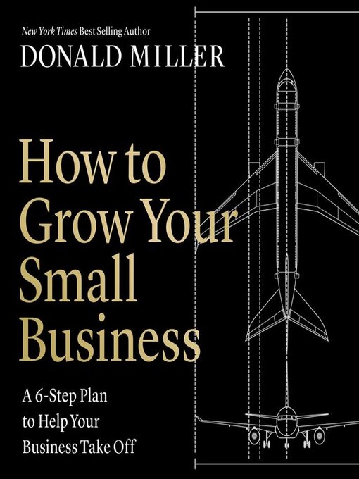 Title details for How to Grow Your Small Business by Donald Miller - Available